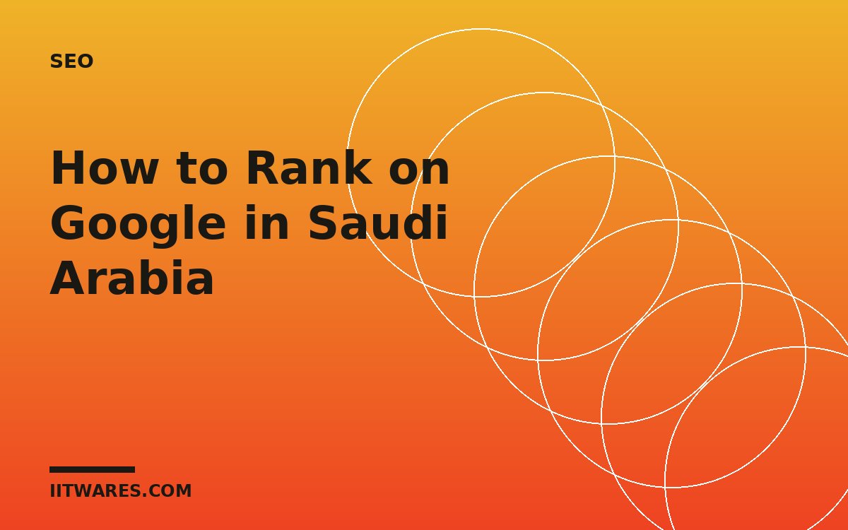 How to Rank on Google in Saudi Arabia: A 2026 Local SEO Guide